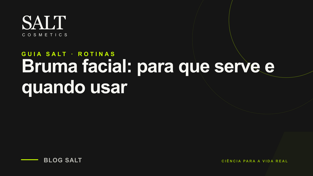 Bruma facial: para que serve e quando usar — Guia Salt